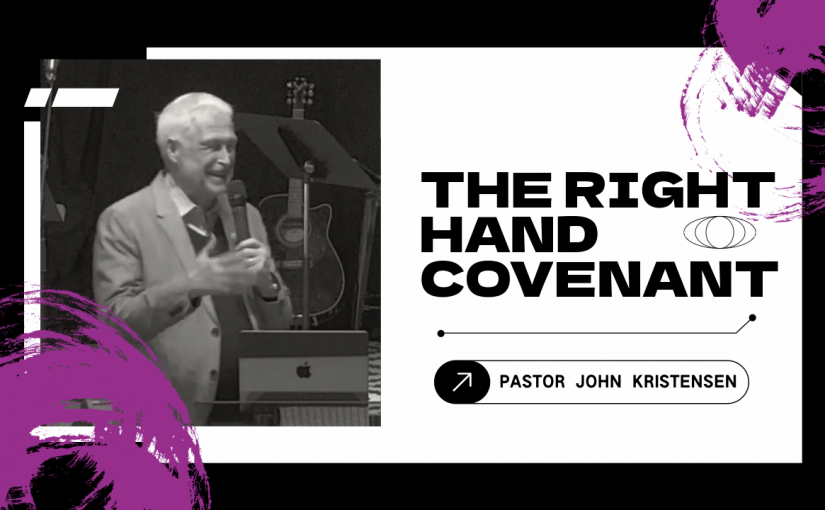 The Right Hand Covenant
